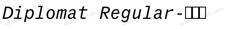 Diplomat Regular字体转换 Diplomat Regular字体转换